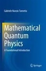 Gabriele  Nunzio Tornetta, Gabriele Nunzio Tornetta - Mathematical Quantum Physics