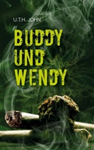 U T H John, U. T. H. John, U.T.H. John - Buddy und Wendy