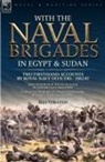 Charles Beresford, Edward E Bradford - With the Naval Brigades in Egypt & Sudan