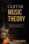 Ethan Hayes - Guitar Music Theory