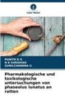 Punith K G, N B Shridhar, Sunilchandra U - Pharmakologische und toxikologische untersuchungen von phaseolus lunatus an ratten