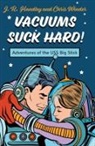 J. R. Handley, Chris Winder - Vacuums Suck Hard! Adventures of the USS Big Stick