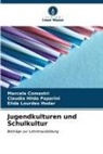 Marcela Comastri, E Hodar, Elida Lourdes Hodar, Claudia Hilda Paparini - Jugendkulturen und Schulkultur