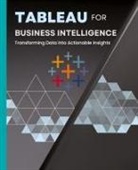 Kiet Huynh - Tableau for Business Intelligence