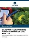 Emmanuel Eyo - LANDWIRTSCHAFTLICHE AUFZEICHNUNGEN UND KONTEN