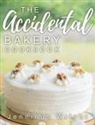 Jennings Wright - The Accidental Bakery Cookbook