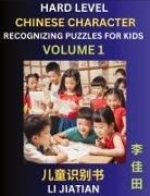 Jiatian Li - Chinese Characters Recognition (Volume 1) -Hard Level, Brain Game Puzzles for Kids, Mandarin Learning Activities for Kindergarten & Primary Kids, Teenagers & Absolute Beginner Students, Simplified Characters, HSK Level 1