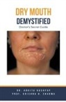 Ankita Kashyap, Krishna N. Sharma - Dry mouth Demystified