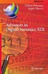 Gilbert Peterson, Shenoi, Sujeet Shenoi - Advances in Digital Forensics XIX