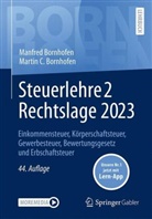 Manfred Bornhofen, Martin C. Bornhofen - Steuerlehre 2 Rechtslage 2023, m. 1 Buch, m. 1 E-Book