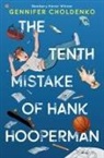 Gennifer Choldenko - The Tenth Mistake of Hank Hooperman