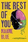 Maame Blue, Maame Blue - The Rest of You