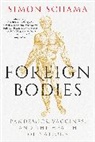 Simon Schama, Simon Schama - Foreign Bodies