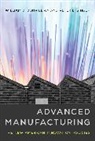 William B Bonvillian, William B. Bonvillian, Bonvillian William B., Peter L Singer, Peter L. Singer - Advanced Manufacturing