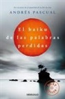 Andrés Pascual - El haiku de las palabras perdidas