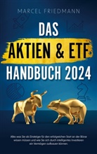 Marcel Friedmann, Marcel  Friedmann, Marcel Friedmann - Das Aktien & ETF Handbuch 2025