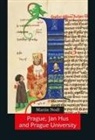 Martin Nodl - Prague, Jan Hus and Prague University