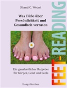 Shanti C Wetzel, Shanti C. Wetzel - Was Füße über Persönlichkeit und Gesundheit aussagen