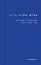 Schulte Josef, Schulte OFM Josef, Josef Schulte OFM - Lasst uns gehen in Frieden