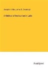 Joseph H. Allen, James B. Greenough - A Method of Instruction in Latin