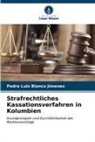 Pedro Luis Blanco Jimenez - Strafrechtliches Kassationsverfahren in Kolumbien