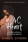 Anna E Styron - The 4C Heart