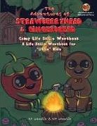 Kf Wheatie, Km Wheatie - The Adventures of Strawberryhead & Gingerbread-Camp Life Skills Workbook