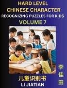 Jiatian Li - Chinese Characters Recognition (Volume 7) -Hard Level, Brain Game Puzzles for Kids, Mandarin Learning Activities for Kindergarten & Primary Kids, Teenagers & Absolute Beginner Students, Simplified Characters, HSK Level 1