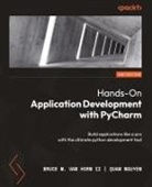 Bruce M. van Horn Ii, Quan Nguyen - Hands-On Application Development with PyCharm - Second Edition