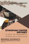Maxwell J. Aromano - Ethiopian Coffee Odyssey