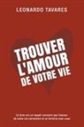 Leonardo Tavares - Trouver l'Amour de Votre Vie
