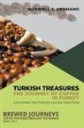Maxwell J. Aromano - Turkish Treasures
