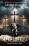 Gregory A Booker - Seven Letters Detailing The Prophetic Framework of the Return of Christ