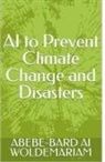 Woldemariam - AI to Prevent Climate Change and Disasters