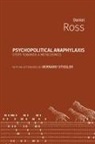 Daniel Ross - Psychopolitical Anaphylaxis