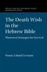 Hanne LÃ¸land Levinson, Hanne Lland (University of Minnesota) Levinson, Hanne Løland Levinson, Hanne Loland (University of Minnesota) Levinson - Death Wish in the Hebrew Bible