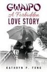 Kathryn P. Fong - GWAIPO - A Forbidden Love Story