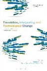 Ursula Bser, Sharon Deane-Cox, Marion Winters, Dr Ursula (Heriot-Watt University Boeser, Ursula Böser, Dr Sharon (University of Strathclyde Deane-Cox... - Translation, Interpreting and Technological Change
