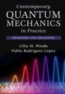 Pablo Rodriguez Lopez, Pablo (Universidad Rey Juan Carlos Rodriguez Lopez, Pablo Rodríguez López, Lilia (University of South Florida) Woods, Lilia (University of South Florida) Rodrigu Woods, Lilia M Woods... - Contemporary Quantum Mechanics in Practice