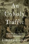 Robert K.D. Colby, Robert K.d. (Assistant Professor of History Colby - Unholy Traffic