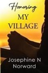 Josephine N Norward - Honoring My Village