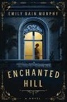 Emily Bain Murphy - Enchanted Hill