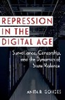 Anita R. Gohdes, Anita R. (Professor of International and C Gohdes, Anita R. (Professor of International and Cyber Security Gohdes - Repression in the Digital Age