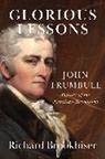 Richard Brookhiser, Brookhiser Richard - Glorious Lessons