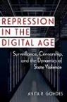 Anita R. Gohdes, Anita R. (Professor of International and C Gohdes, Anita R. (Professor of International and Cyber Security Gohdes - Repression in the Digital Age