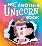Laura Baker, Baker Laura, Chris Jevons, Jevons Chris - Not Another Unicorn Book!
