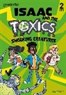 Benjamin Hulme-Cross, Hulme-Cross Benjamin, Vincent Batignole, Batignole Vincent - Readerful Rise: Oxford Reading Level 6: Isaac and the Toxics: