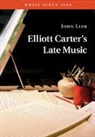 John Link, Link John - Elliott Carter''s Late Music
