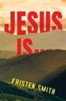 Kristen Smith - Jesus Is