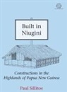 Paul Sillitoe - Built in Niugini